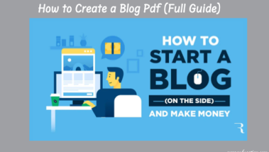 Photo of How to Create a Blog Pdf 2023 (Full Guide)